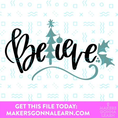 believe holiday  SVG Cut file