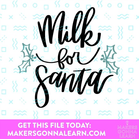 Milk for Santa  SVG Cut file