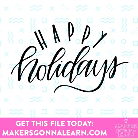 happy holidays  SVG Cut file