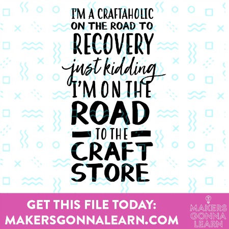 I’m Craftaholic On The Road To Recovery