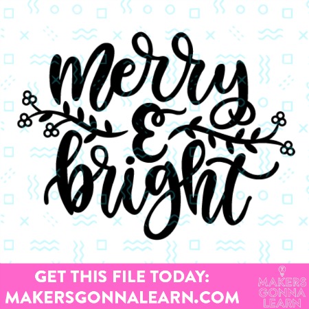  SVG Cut file Merry Bright