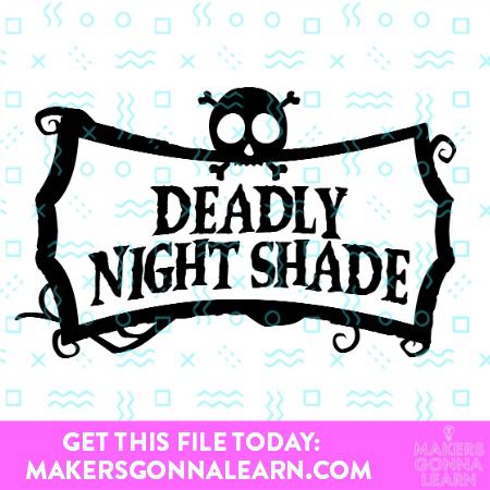 DEADLY NIGHT SHADE SVG BUNDLE