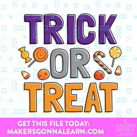 TRICK OR TREAT SVG CUT FILE
