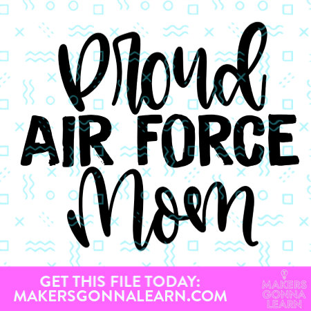 Proud Air force Mom