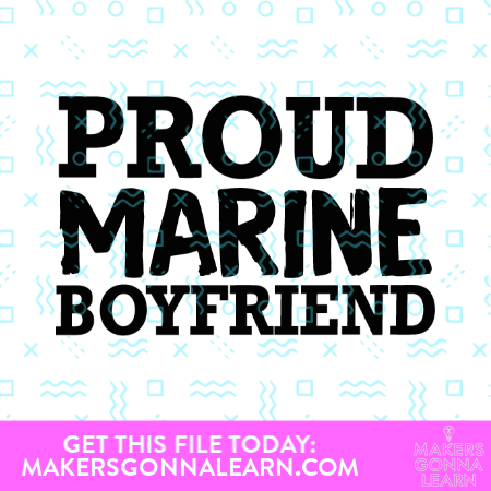 Proud Marine Boyfriend