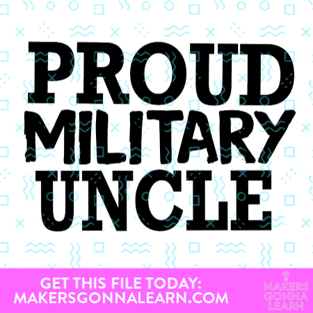 Proud Military Uncle