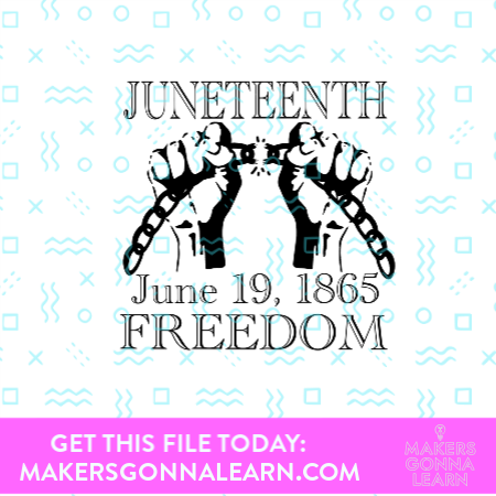 juneteenth makers gonna learn