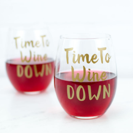 Diy Wine Glasses with text saying Time to wine down