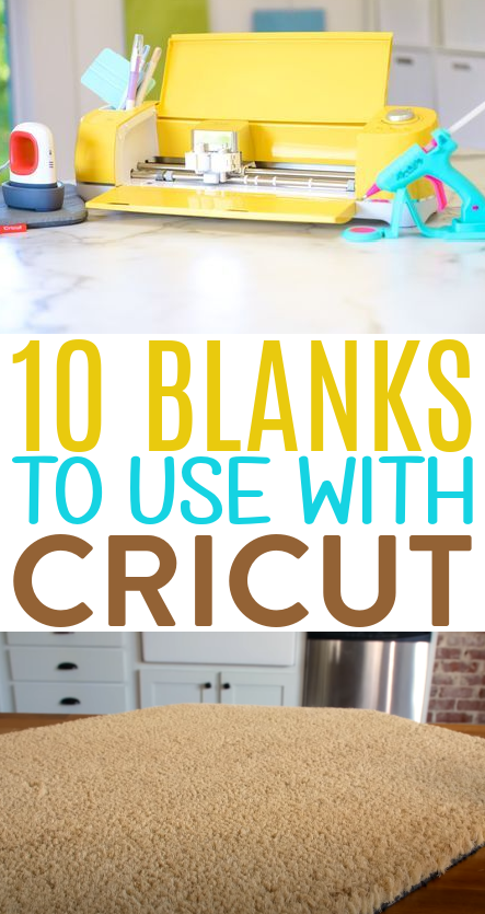 10 Blanks To Use With Cricut 2