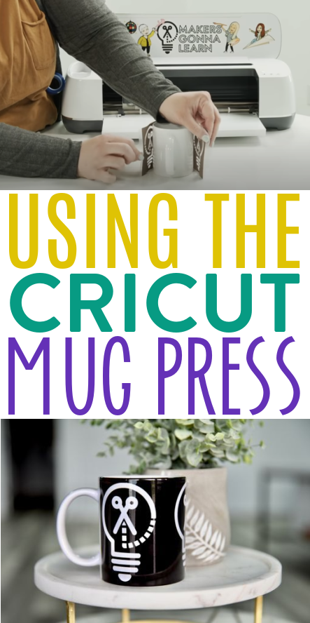 Using the Cricut Mug Press - Makers Gonna Learn