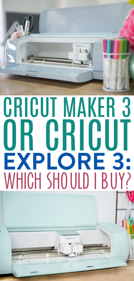 Cricut Maker 3 Or Cricut Explore 3 Which Should I Buy 1