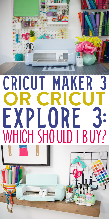 Cricut Maker 3 or Cricut Explore 3: Which Should I Buy? - Makers