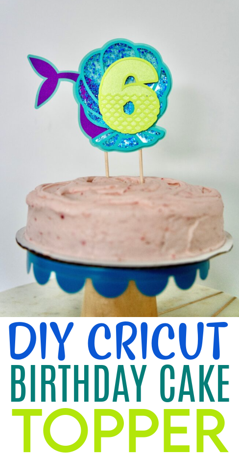 Diy Cricut Birthday Cake Topper 1